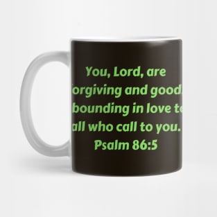 Bible Verse Psalm 86:5 Mug